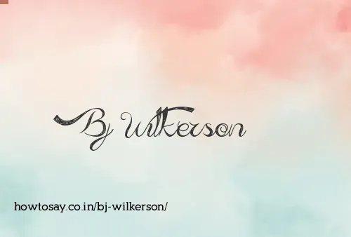 Bj Wilkerson