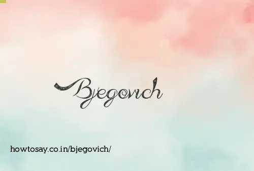 Bjegovich