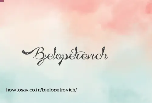 Bjelopetrovich