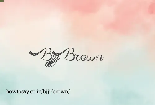 Bjjj Brown