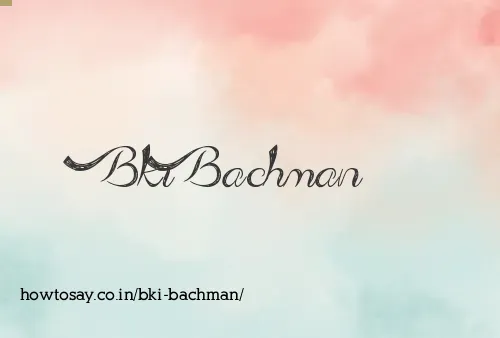 Bki Bachman