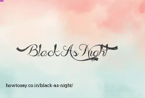 Black As Night