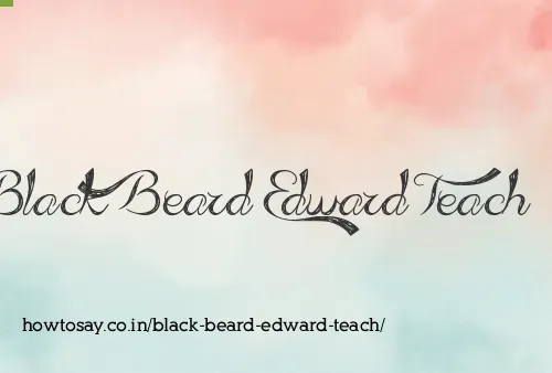 Black Beard Edward Teach