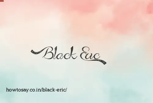Black Eric