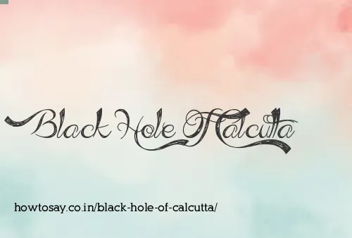 Black Hole Of Calcutta
