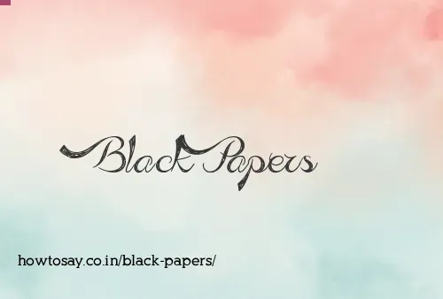Black Papers