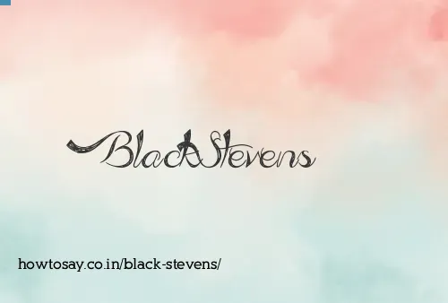 Black Stevens