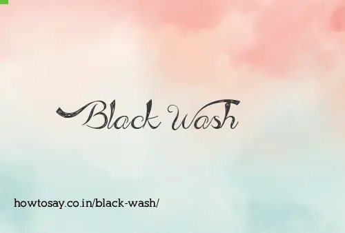 Black Wash