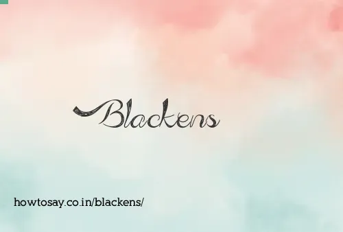 Blackens