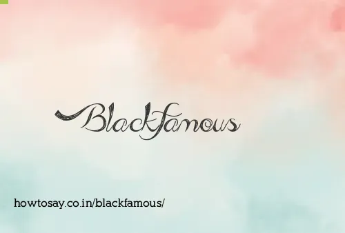 Blackfamous