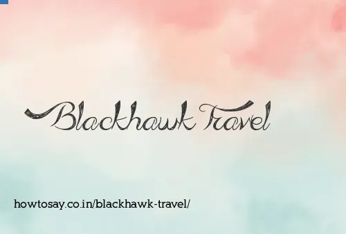 Blackhawk Travel