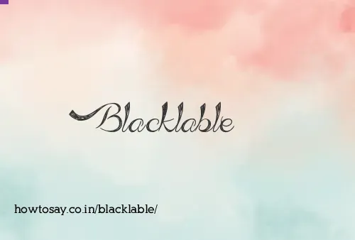 Blacklable