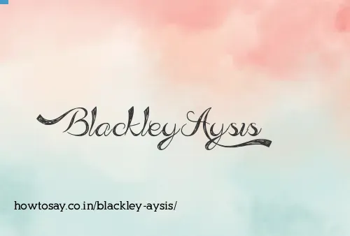 Blackley Aysis