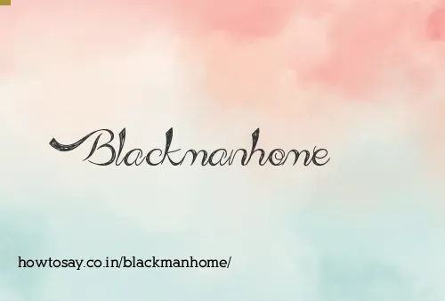 Blackmanhome