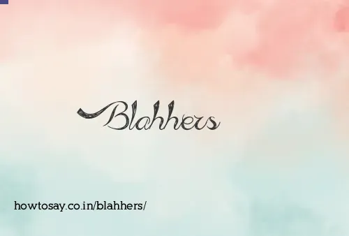Blahhers