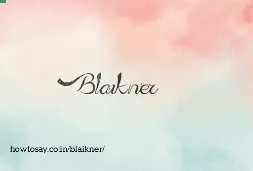 Blaikner