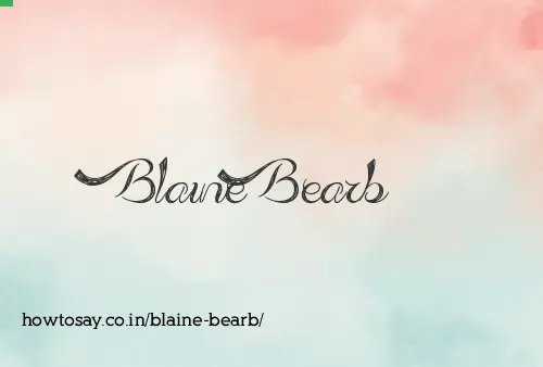 Blaine Bearb