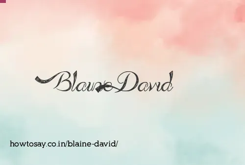 Blaine David