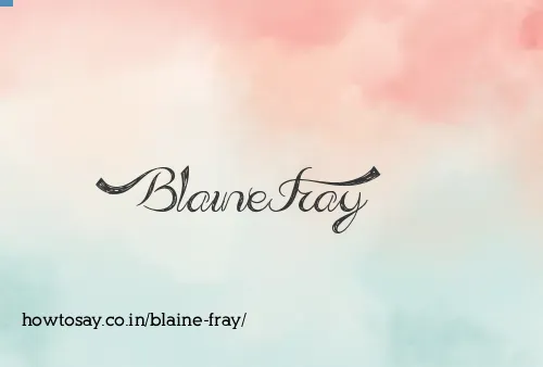 Blaine Fray