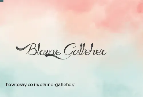 Blaine Galleher