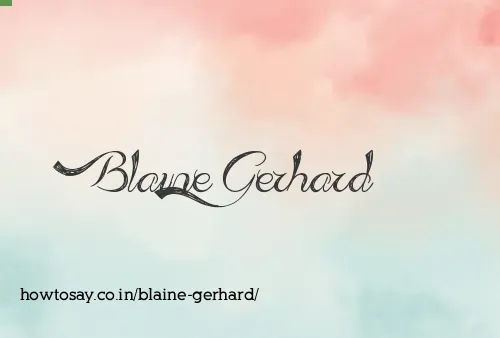 Blaine Gerhard