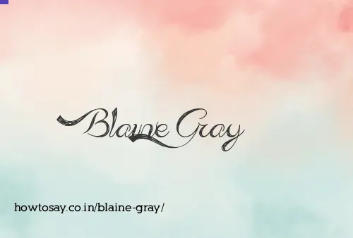 Blaine Gray