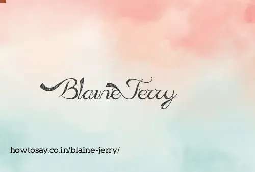 Blaine Jerry