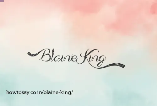 Blaine King