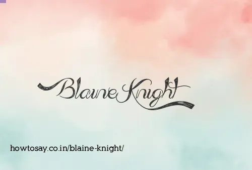 Blaine Knight