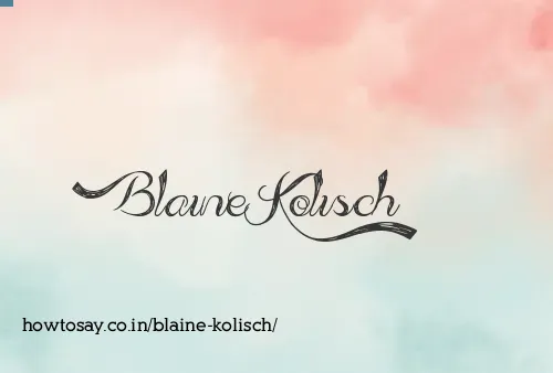 Blaine Kolisch
