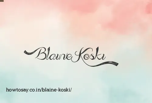 Blaine Koski