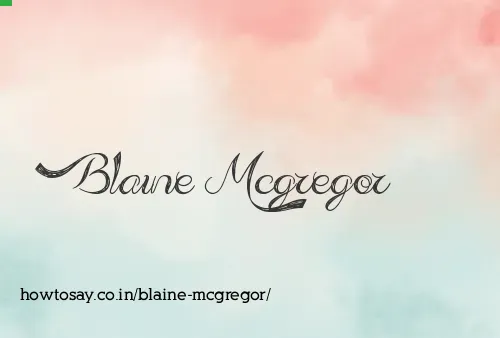 Blaine Mcgregor