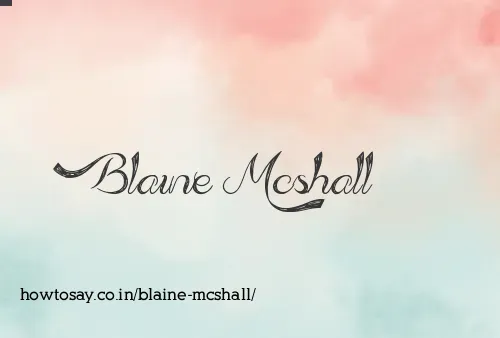 Blaine Mcshall