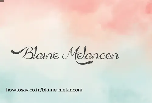 Blaine Melancon