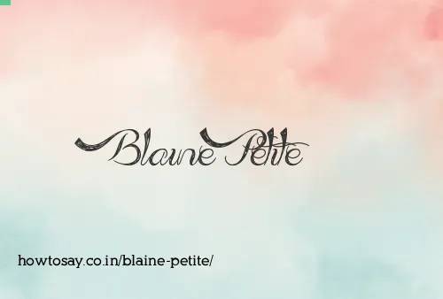 Blaine Petite