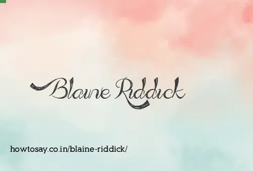 Blaine Riddick