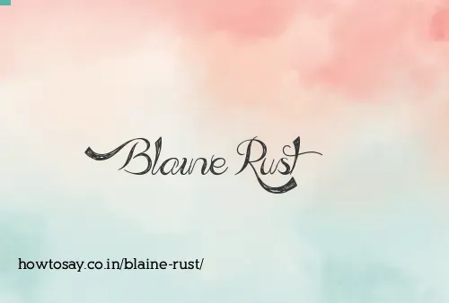 Blaine Rust