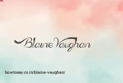 Blaine Vaughan