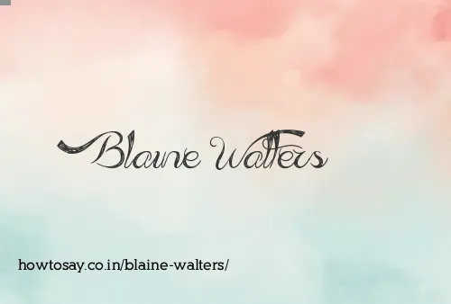 Blaine Walters