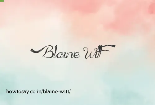 Blaine Witt