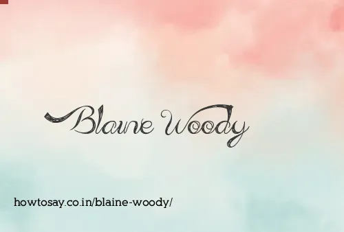 Blaine Woody