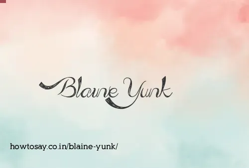 Blaine Yunk