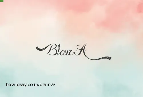 Blair A