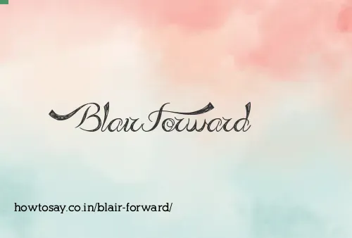 Blair Forward