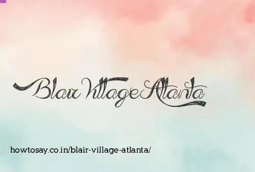 Blair Village Atlanta