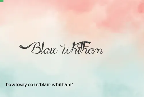 Blair Whitham