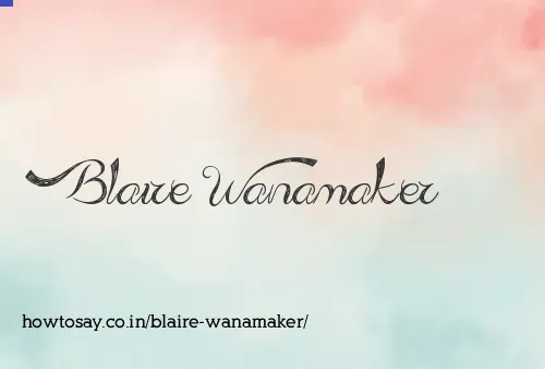 Blaire Wanamaker