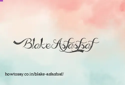 Blake Asfasfsaf