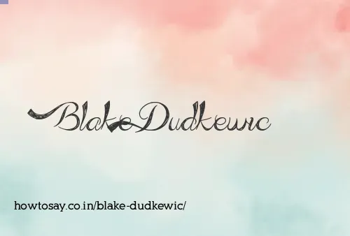 Blake Dudkewic