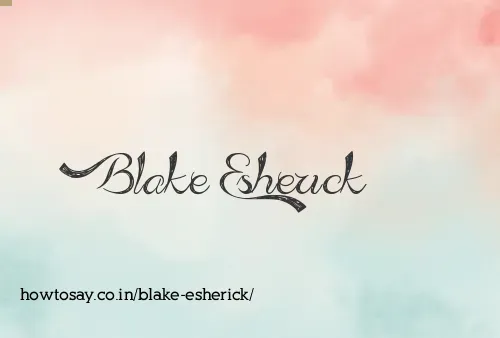 Blake Esherick